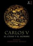 CARLOS V EL CESAR Y EL HOMBRE | 9788467022933 | FERNANDEZ, MANUEL | Llibreria Drac - Llibreria d'Olot | Comprar llibres en català i castellà online