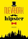 NUEVA YORK HIPSTER | 9788415888666 | SUÁREZ, MARIO | Llibreria Drac - Librería de Olot | Comprar libros en catalán y castellano online