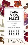 PARA VOS NACÍ | 9788434419261 | FREIRE, ESPIDO | Llibreria Drac - Llibreria d'Olot | Comprar llibres en català i castellà online