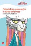 PSIQUIATRAS, PSICOLOGOS Y OTROS ENFERMOS | 9788466322034 | MUÑOZ AVIA, RODRIGO | Llibreria Drac - Llibreria d'Olot | Comprar llibres en català i castellà online