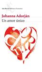 AMOR UNICO, UN | 9788432228742 | ADORJAN, JOHANNA | Llibreria Drac - Llibreria d'Olot | Comprar llibres en català i castellà online