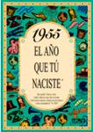 1955 EL AÑO QUE TU NACISTE  | 9788488907929 | COLLADO, ROSA | Llibreria Drac - Librería de Olot | Comprar libros en catalán y castellano online