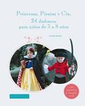 PRINCESAS PIRATAS Y CÍA. 24 DISFRACES PARA NIÑOS DE 3 A 8 AÑOS | 9788415785101 | BENILAN, ANNABEL | Llibreria Drac - Librería de Olot | Comprar libros en catalán y castellano online