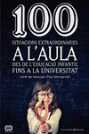 100 SITUACIONS EXTRAORDINÀRIES A L'AULA | 9788490342459 | DE MANUEL, JORDI; MONTSERRAT, PAZ | Llibreria Drac - Llibreria d'Olot | Comprar llibres en català i castellà online