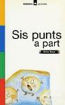 SIS PUNTS A PART | 9788424695125 | BAYE, ENRIC | Llibreria Drac - Librería de Olot | Comprar libros en catalán y castellano online