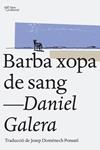 BARBA XOPA DE SANG | 9788494216039 | GALERA, DANIEL | Llibreria Drac - Llibreria d'Olot | Comprar llibres en català i castellà online