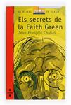 SECRETS DE LA FAITH GREEN, ELS | 9788466122627 | CHABAS, JEAN-FRANÇOIS | Llibreria Drac - Llibreria d'Olot | Comprar llibres en català i castellà online