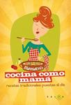 COCINA COMO MAMA. RECETAS DE SIEMPRE PARA QUEDAR SIEMPRE BIE | 9788496599758 | LINCOLN PASCUAL, MARIA CRISTINA | Llibreria Drac - Llibreria d'Olot | Comprar llibres en català i castellà online