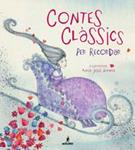 CONTES CLASSICS PER RECORDAR | 9788498676136 | ALVAREZ, MARIA JESUS (IL.) | Llibreria Drac - Llibreria d'Olot | Comprar llibres en català i castellà online