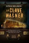 CLAVE WAGNER, LA | 9788498774214 | MELNICK, EITAN | Llibreria Drac - Llibreria d'Olot | Comprar llibres en català i castellà online