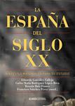 ESPAÑA DEL SIGLO XX, LA | 9788491041085 | GONZÁLEZ, EDUARDO ; RODRÍGUEZ, CARLOS MARÍA | Llibreria Drac - Llibreria d'Olot | Comprar llibres en català i castellà online