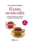 EXITO EN SEIS CAFES, EL: CONSTRUYA RELACIONES DE CONFIANZA | 9788498750188 | BETHENGOURT, PINO | Llibreria Drac - Librería de Olot | Comprar libros en catalán y castellano online