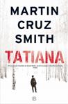 TATIANA | 9788466654371 | SMITH, MARTIN CRUZ | Llibreria Drac - Llibreria d'Olot | Comprar llibres en català i castellà online