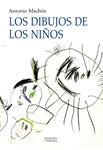 DIBUJOS DE LOS NIÑOS, LOS | 9788437625621 | MACHON, ANTONIO | Llibreria Drac - Librería de Olot | Comprar libros en catalán y castellano online