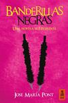 BANDERILLAS NEGRAS | 9788416023417 | PONT, JOSE MARÍA | Llibreria Drac - Llibreria d'Olot | Comprar llibres en català i castellà online