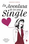 AVENTURA DE SER UNA SINGLE, LA | 9788484605836 | FUENTES, SONSOLES | Llibreria Drac - Librería de Olot | Comprar libros en catalán y castellano online