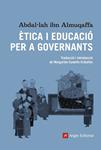 ÈTICA I EDUCACIÓ PER A GOVERNANTS | 9788416139064 | IBN ALMUQAFFA, ABDAL·LAH | Llibreria Drac - Llibreria d'Olot | Comprar llibres en català i castellà online