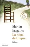 REINA DE CHIPRE, LA. RELATOS | 9788490622872 | IZAGUIRRE, MARIAN | Llibreria Drac - Llibreria d'Olot | Comprar llibres en català i castellà online