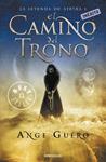 CAMINO DEL TRONO (TRILOGIA LA LEYENDA DE AYESHA 1) | 9788499089584 | GUERO, ANGE | Llibreria Drac - Librería de Olot | Comprar libros en catalán y castellano online