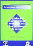 LEGISLACION Y NORMAS SOBRE ACEITE DE OLIVA Y LAS ACEITUNAS | 9788484760214 | MADRID, A.; J.M. CENZANO | Llibreria Drac - Llibreria d'Olot | Comprar llibres en català i castellà online