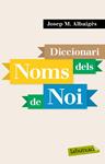 DICCIONARI DELS NOMS DE NOI | 9788496863958 | ABAIGES, JOSEP Mª | Llibreria Drac - Llibreria d'Olot | Comprar llibres en català i castellà online