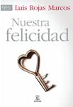 NUESTRA FELICIDAD | 9788467030198 | ROJAS, LUIS | Llibreria Drac - Librería de Olot | Comprar libros en catalán y castellano online