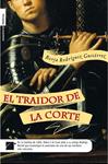 TRAIDOR DE LA CORTE, EL | 9788492429981 | RODRIGUEZ, BORJA | Llibreria Drac - Llibreria d'Olot | Comprar llibres en català i castellà online