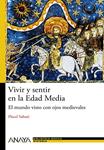 VIVIR Y SENTIR EN LA EDAD MEDIA: EL MUNDO VISTO CON OJOS MED | 9788466794091 | SABATE, FLOCEL | Llibreria Drac - Librería de Olot | Comprar libros en catalán y castellano online