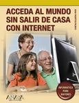 ACCEDER AL MUNDO SIN SALIR DE CASA CON INTERNET | 9788441525818 | AA.VV | Llibreria Drac - Llibreria d'Olot | Comprar llibres en català i castellà online