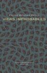 VIDAS IMPROBABLES | 9788498950366 | BENITEZ, FELIPE | Llibreria Drac - Llibreria d'Olot | Comprar llibres en català i castellà online