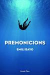 PREMONICIONS | 9788490572214 | BAYO, EMILI | Llibreria Drac - Llibreria d'Olot | Comprar llibres en català i castellà online