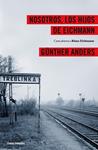 NOSOTROS, LOS HIJOS DE EICHMANN | 9788449324024 | ANDERS, GUNTHER | Llibreria Drac - Librería de Olot | Comprar libros en catalán y castellano online