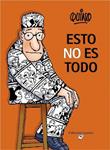 ESTO NO ES TODO | 9788426445575 | QUINO | Llibreria Drac - Llibreria d'Olot | Comprar llibres en català i castellà online