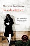 VIDA ELÍPTICA, LA | 9788490327999 | IZAGUIRRE, MARIAN | Llibreria Drac - Llibreria d'Olot | Comprar llibres en català i castellà online