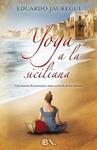 YOGA A LA SICILIANA | 9788466657792 | JÁUREGUI, EDUARDO | Llibreria Drac - Llibreria d'Olot | Comprar llibres en català i castellà online