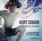 KURT COBAIN. LA HISTORIA DE NIRVANA | 9788448018580 | BORZILLO, CARRIE | Llibreria Drac - Llibreria d'Olot | Comprar llibres en català i castellà online