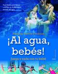 AL AGUA BEBES! | 9788497545433 | BARBIRA, FRANÇOISE | Llibreria Drac - Llibreria d'Olot | Comprar llibres en català i castellà online