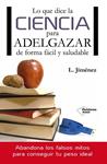 LO QUE DICE LA CIENCIA PARA ADELGAZAR DE FORMA FÁCIL Y SALUDABLE | 9788416096749 | JIMÉNEZ, LUIS | Llibreria Drac - Librería de Olot | Comprar libros en catalán y castellano online