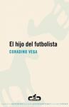 HIJO DEL FUTBOLISTA, EL | 9788496594388 | VEGA, CORADINO | Llibreria Drac - Llibreria d'Olot | Comprar llibres en català i castellà online