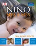 TU NIÑO MES A MES | 9788420556352 | BYRON, TANYA | Llibreria Drac - Llibreria d'Olot | Comprar llibres en català i castellà online