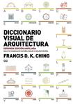 DICCIONARIO VISUAL DE ARQUITECTURA | 9788425227868 | CHING, FRANCIS D.K. | Llibreria Drac - Llibreria d'Olot | Comprar llibres en català i castellà online