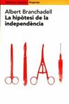 HIPOTESI DE LA INDEPENDENCIA, LA | 9788475968247 | BRANCHADELL, ALBERT | Llibreria Drac - Llibreria d'Olot | Comprar llibres en català i castellà online