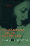 MANZANA EN LA OSCURIDAD, LA | 9788478446858 | LISPECTOR, CLARICE | Llibreria Drac - Librería de Olot | Comprar libros en catalán y castellano online