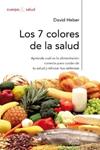 SIETE COLORES DE LA SALUD, LOS | 9788449319617 | HEBER, DAVID / BOWERMAN, SUSAN | Llibreria Drac - Librería de Olot | Comprar libros en catalán y castellano online