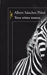 TRECE TRISTES TRANCES | 9788420422329 | SANCHEZ, ALBERT | Llibreria Drac - Librería de Olot | Comprar libros en catalán y castellano online