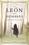 LEON ENTRE HOMBRES, UN | 9788408099994 | MAGUIRE, GREGORY | Llibreria Drac - Librería de Olot | Comprar libros en catalán y castellano online