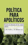 POLÍTICA PARA APOLÍTICOS | 9788434400726 | VALLÈS, JOSEP Mª; BALLART, XAVIER | Llibreria Drac - Librería de Olot | Comprar libros en catalán y castellano online