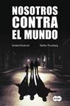 NOSOTROS CONTRA EL MUNDO | 9788483657942 | ROSLUND, ANDERS ; THUNBERG, STEFAN | Llibreria Drac - Librería de Olot | Comprar libros en catalán y castellano online