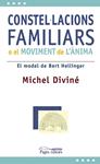 CONSTEL.LACIONS FAMILIARS O EL MOVIMENT DE L'ANIMA | 9788497797382 | DIVINE, MICHEL | Llibreria Drac - Llibreria d'Olot | Comprar llibres en català i castellà online