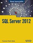 SQL SERVER 2012 (MANUALES IMPRESCINDIBLES) | 9788441532199 | CHARTE, FRANCISCO | Llibreria Drac - Llibreria d'Olot | Comprar llibres en català i castellà online